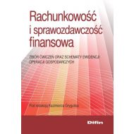 Rachunkowość i sprawozdawczość finansowa. Zbiór ćwiczeń oraz schematy ewidencji operacji gospodarczych - 74983101644ks.jpg