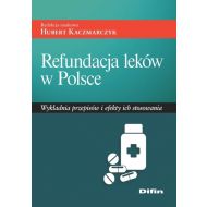 Refundacja leków w Polsce: Wykładnia przepisów i efekty ich stosowania - 753617i.jpg