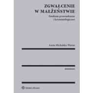 Zgwałcenie w małżeństwie: Studium prawnokarne i kryminologiczne - 761687i.jpg