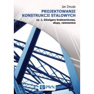 Projektowanie konstrukcji stalowych: Cz. 1. Dźwigary kratownicowe, słupy, ramownice. - 777225i.jpg