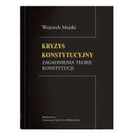 Kryzys konstytucyjny Zagadnienia teorii konstytucji - 79097a00201ks.jpg