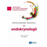 Przesiewowe badania w endokrynologii: przewodnik dla lekarzy pediatrów i lekarzy rodzinnych - 79182a00218ks.jpg