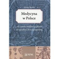 Medycyna w Polsce: od czasów najdawniejszych do upadku I Rzeczpospolitej. Zarys - 792905i.jpg