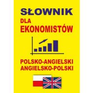 Słownik dla ekonomistów polsko-angielski angielsko-polski: Słownik ekonomiczny i biznesowy - 800327i.jpg
