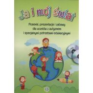 Ja i mój świat: Piosenki, prezentacje i zabawy dla uczniów z autyzmem i specjalnymi potrzebami edukacyjnymi - 805997i.jpg