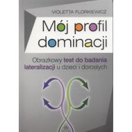 Mój profil dominacji: Obrazkowy test do badania lateralizacji u dzieci i dorosłych - 806350i.jpg