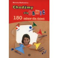 Chodźmy się bawić: 150 zabaw dla dzieci - 806357i.jpg