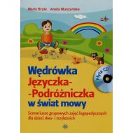 Wędrówka Języczka Podróżniczka w świat mowy + CD: Scenariusze grupowych zajęć logopedycznych dla dzieci dwu- i trzyletnich - 806475i.jpg