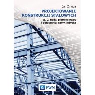 Projektowanie konstrukcji stalowych Część 2: Belki, płatwie, węzły i połączenia, ramy, łożyska - 815214i.jpg
