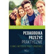 Pedagogika przeżyć Praktycznie: O innej metodzie pracy grupowej - 817798i.jpg