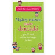 Mądrzy rodzice mądre dzieciaki: garść rad niepokornego belfra - 820058i.jpg