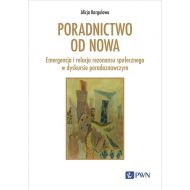 Poradnictwo od nowa. Emergencja i relacja rezonansu społecznego w dyskursie poradoznawczym - 82146a00100ks.jpg