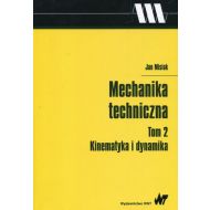 Mechanika techniczna Tom 2 Kinematyka i dynamika - 833048i.jpg