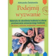 Podejmij wyzwanie: Materiały do określenia trudności w sferze przetwarzania sensorycznego bodźców dla dzieci, rodziców, terapeutów i nauczycieli - 843156i.jpg