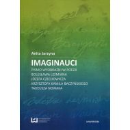 Imaginauci: Pismo wyobraźni w poezji Bolesława Leśmiana, Józefa Czechowicza, Krzysztofa Kamila Baczyńskiego, Tadeusza Nowaka - 847239i.jpg