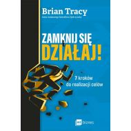 Zamknij się i działaj!: 7 kroków do realizacji celów - 854996i.jpg