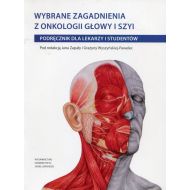 Wybrane zagadnienia z onkologii głowy i szyi: Podręcznik dla lekarzy i studentów - 861892i.jpg