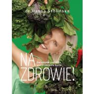 Na zdrowie! Świadome jedzenie, które zmienia życie - 86197b01049ks.jpg