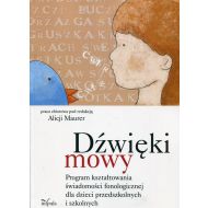 Dźwięki mowy: Program kształtowania świadomości fonologicznej dla dzieci przedszkolnych i szkolnych - 862420i.jpg