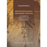 Metoda wizualizacji kierowanej muzyką w kontekście terapeutycznym i edukacyjnym - 867516i.jpg