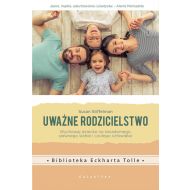 Uważne rodzicielstwo: Wychowaj dziecko na świadomego, pewnego siebie i czułego człowieka - 868046i.jpg