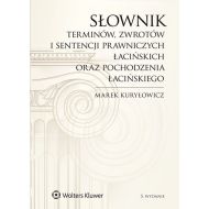 Słownik terminów, zwrotów i sentencji prawniczych łacińskich oraz pochodzenia łacińskiego - 873099i.jpg