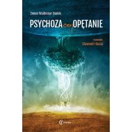 Psychoza czy opętanie: Psychologia jungowska wobec wyzwań cywilizacji - 873445i.jpg