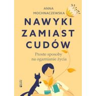 Nawyki zamiast cudów Proste sposoby na ogarnianie życia - 87459a00124ks.jpg