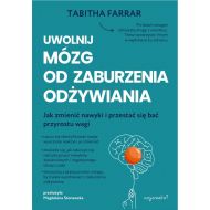 Uwolnij mózg od zaburzenia odżywiania: Praktyczny przewodnik po reorganizacji nerwowej - 88088b02783ks.jpg