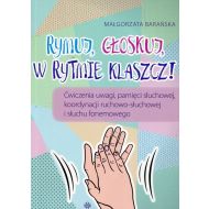 Rymuj głoskuj w rytmie klaszcz: Ćwiczenia uwagi, pamięci słuchowej, koordynacji ruchowo-słuchowej i słuchu fonemowego - 884591i.jpg