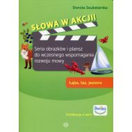 Słowa w akcji Łąka, las, jezioro: Seria obrazków i plansz do wczesnego wspomagania rozwoju mowy - 897575i.jpg