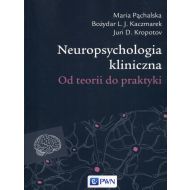 Neuropsychologia kliniczna: Od teorii do praktyki - 899397i.jpg