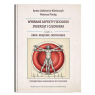 Wybrane aspekty fizjologii zwierząt i człowieka. Część 1. Krew, krążenie, oddychanie. Podręcznik aka - 90788b00201ks.jpg