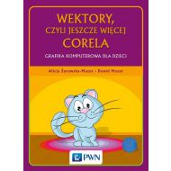 Wektory, czyli jeszcze więcej Corela: Grafika komputerowa dla dzieci - 912045i.jpg