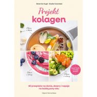 Projekt kolagen. 60 przepisów na dania, desery i napoje na każdą porę roku - 92778b00149ks.jpg