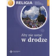 Religia Aby nie ustać w drodze 8 Podręcznik: Szkoła podstawowa - 930896i.jpg