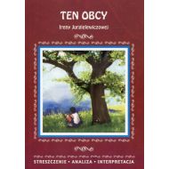Ten obcy Ireny Jurgielewiczowej: Streszczenie Analiza Interpretacja - 941761i.jpg