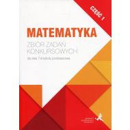 Matematyka Zbiór zadań konkursowych dla klas 7-8 szkoły podstawowej Część 1 - 947734i.jpg