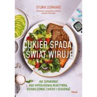 Cukier spada, świat wiruje. Jak zapanować nad hipoglikemią reaktywną, ustabilizować cukier i schudną - 95009b02085ks.jpg