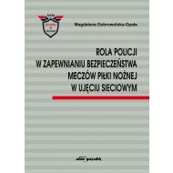 Rola Policji w zapewnianiu bezpieczeństwa meczów piłki nożnej w ujęciu sieciowym - 95255901499ks.jpg