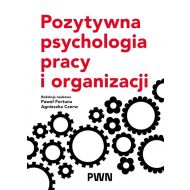 Pozytywna psychologia pracy i organizacji - 95310b00100ks.jpg