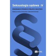 Seksuologia sądowa Tom 4: Opiniowanie w sprawach cywilnych i nieletnich - 95600a00218ks.jpg