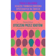 Otoczeni przez idiotów Jak dogadać się z tymi, których nie możesz zrozumieć - 96158a02613ks.jpg