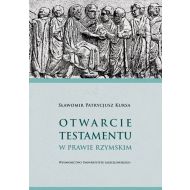 Otwarcie testamentu w prawie rzymskim - 96795701615ks.jpg