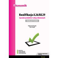 Kwalifikacja A.26/AU.29. Sprzedaż produktów i usług reklamowych. Egzamin potwierdzający kwalifikacje - 96903203485ks.jpg