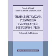 Terapia przetwarzania poznawczego w zespole stresu pourazowego (PTSD): Podręcznik dla klinicystów - 97364801615ks.jpg