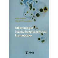 Toksykologia i ocena bezpieczeństwa kosmetyków - 97447900218ks.jpg