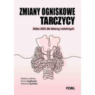 Zmiany ogniskowe tarczycy: Atlas USG dla lekarzy rodzinnych - 97453b00218ks.jpg