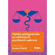 Opieka pielęgniarska na oddziałach psychiatrii sądowej - 9788301246280.jpg