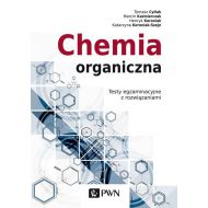Chemia organiczna: Testy egzaminacyjne z rozwiązaniami - 98018600100ks.jpg